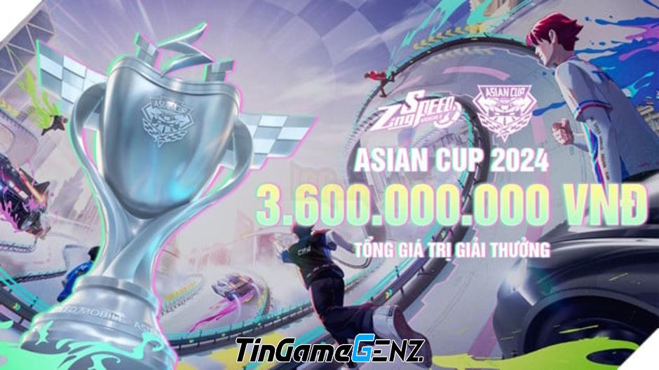 Asian Cup 2024 - Giải Đấu Zingspeed Mobile Châu Á Khởi Tranh