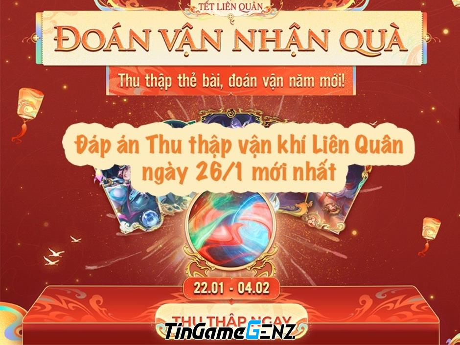 Đáp án Thu thập vận khí Liên Quân ngày 26/1 hôm nay