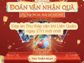 Đáp án Thu Thập Vận Khí Liên Quân ngày 27/1