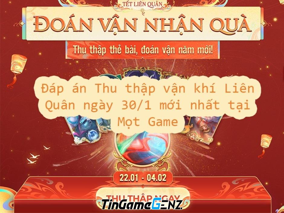 Đáp án Thu thập vận khí Liên Quân ngày 30/1 - Cập nhật mới nhất