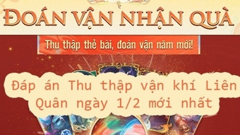 Đáp án vận khí Liên Quân ngày 1/2 mới nhất