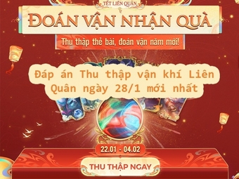 Đáp án Vận Khí Liên Quân ngày 28/1