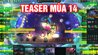 "ĐTCL: Những Lỗi Hệ Thống Đáng Chú Ý - Dấu Hiệu Teaser Mùa 14?"