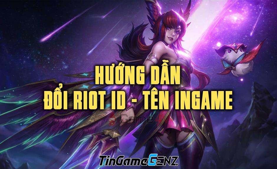 Hướng dẫn đổi Riot ID - Tên Ingame mới nhất trong LMHT hôm nay