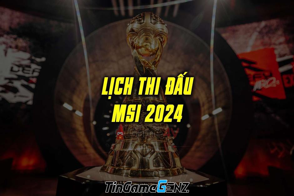 Lịch thi đấu MSI 2024: GAM vs FNC hôm nay