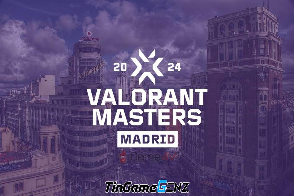 Lịch thi đấu VCT 2024: Masters Madrid hôm nay