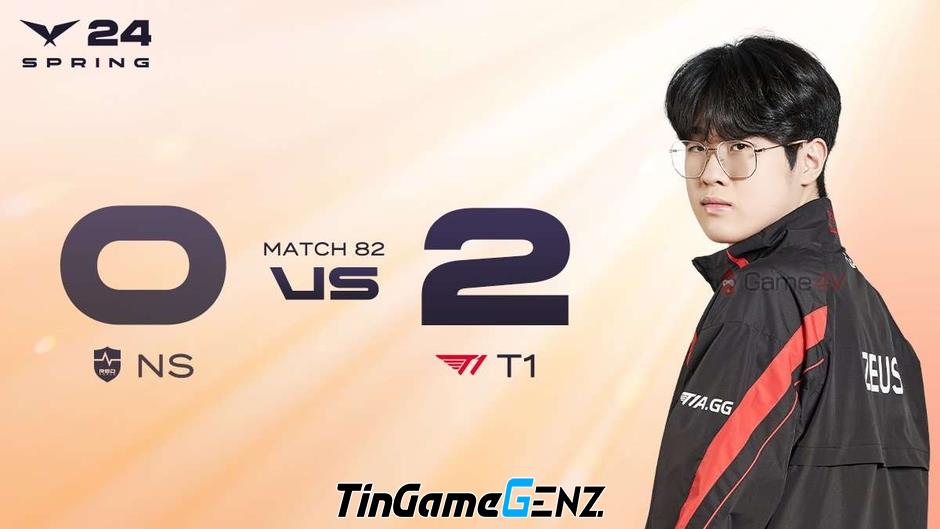 LMHT: T1 thắng NS 2-0 tại LCK Mùa Xuân 2024