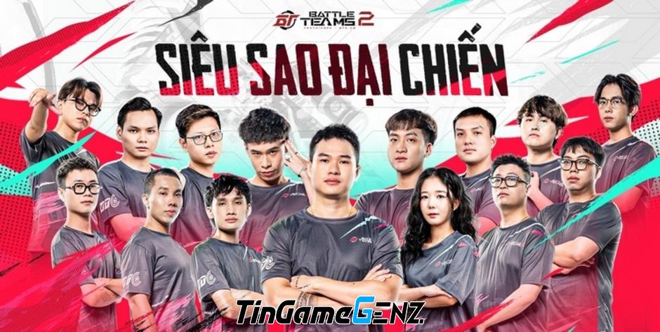 Showmatch Siêu Sao Đại Chiến Battle Teams 2: Cuộc chiến quyết liệt giữa các streamer hàng đầu