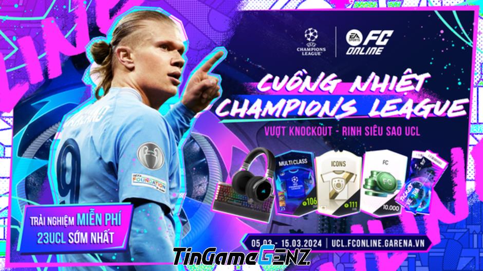 Sự kiện Cuồng Nhiệt Champions League trên FC Online: Những điều thú vị bạn cần biết