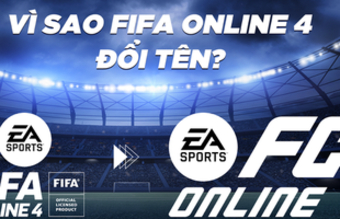 "Tại sao EA Sports thay tên FIFA Online 4 thành EA FC Online?"