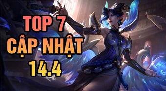 Top 7 thay đổi LMHT 14.4: Đảo chiều meta, cân bằng 20 tướng