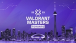 "VALORANT Masters Toronto: Đừng Bỏ Lỡ Những Thông Tin Nổi Bật Về Giải Đấu Quốc Tế Hấp Dẫn Mùa Hè"