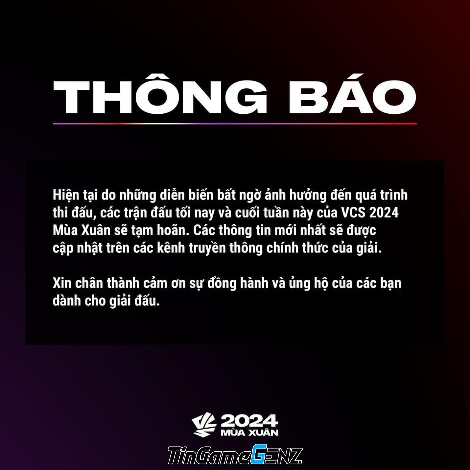 VCS 2024 Mùa Xuân hoãn vì 