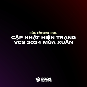 VCS Công Bố Chính Thức Nghi Vấn Tiêu Cực Trong Giải Đấu Mùa Xuân 2024