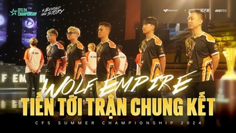 "Wolf Empire Khởi Động Ngày Đấu Cuối Cùng Tại Giải Vô Địch CFS Summer Championship 2024"