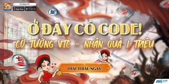 Chơi Cờ Tướng VTC Miễn Phí: Nhận Ngay Code Độc Quyền và Quà Tặng 1 Triệu Khi Tham Gia!