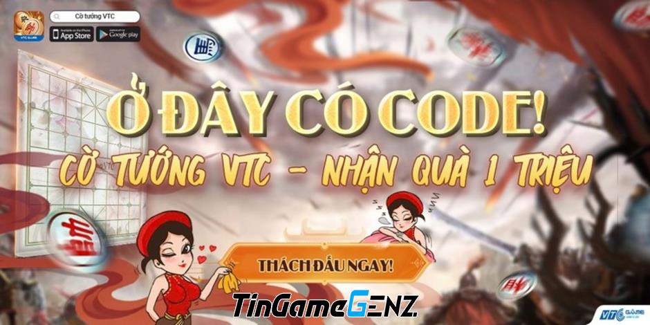 Chơi Cờ Tướng VTC Miễn Phí: Nhận Ngay Code Độc Quyền và Quà Tặng 1 Triệu Khi Tham Gia!