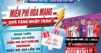 Đăng ký ngay, nhận ngay quà từ SCTV.