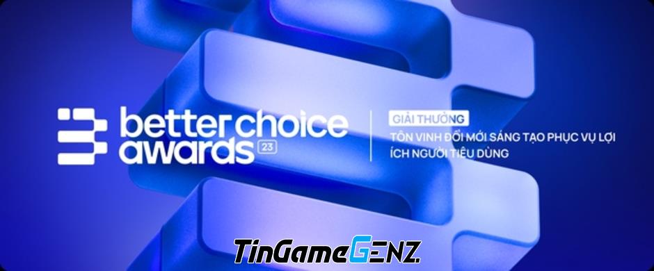 Đẹp mắt và thú vị, Better Choice Awards mang về giải thưởng