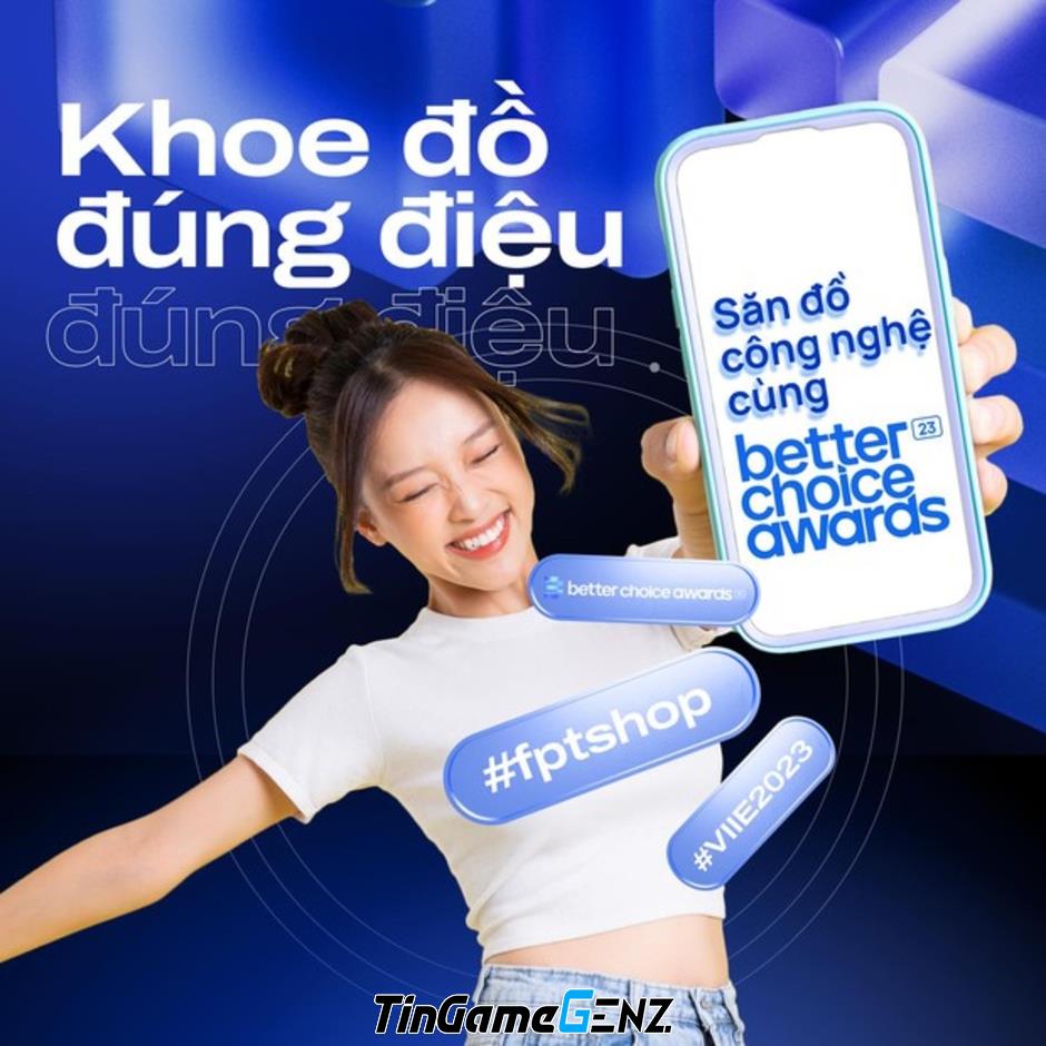 Đẹp mắt và thú vị, Better Choice Awards mang về giải thưởng