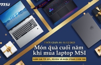 Món quà cuối năm từ laptop MSI.