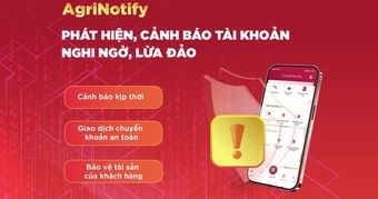 "Tin Mừng Dành Cho Khách Hàng Agribank: Tính Năng Mới Giúp Bảo Vệ Giao Dịch Chống Lừa Đảo Bắt Đầu Từ 21/7"
