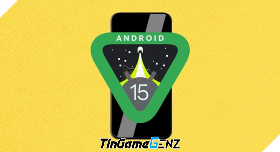 Tính năng và thay đổi mới trong Android 15 Beta 3