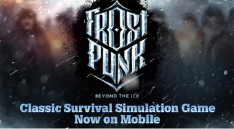 “Frostpunk: Beyond the Ice - Trải Nghiệm Game Mô Phỏng Thành Phố Độc Đáo Giữa Bão Tuyết”