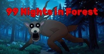"99 Nights in Forest: Trải nghiệm kinh dị đầy hồi hộp trong hành trình sinh tồn!"