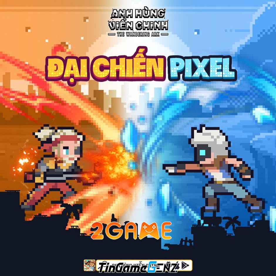 Anh Hùng Viễn Chinh: Siêu game chiến thuật pixel sắp ra mắt VN