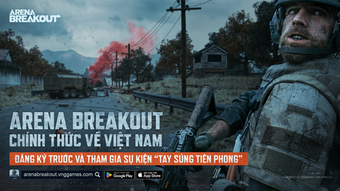 Arena Breakout sắp ra mắt tại Việt Nam do Nhà phát hành VNG phát triển