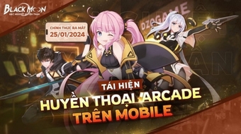 "ARPG Hắc Nguyệt: Arcade tân cổ độc đáo, mở tải sớm từ ngày 25/1/2024"