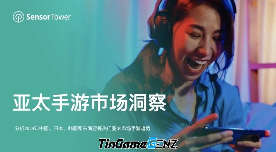 Báo cáo thị trường game mobile Châu Á - Thái Bình Dương năm 2024