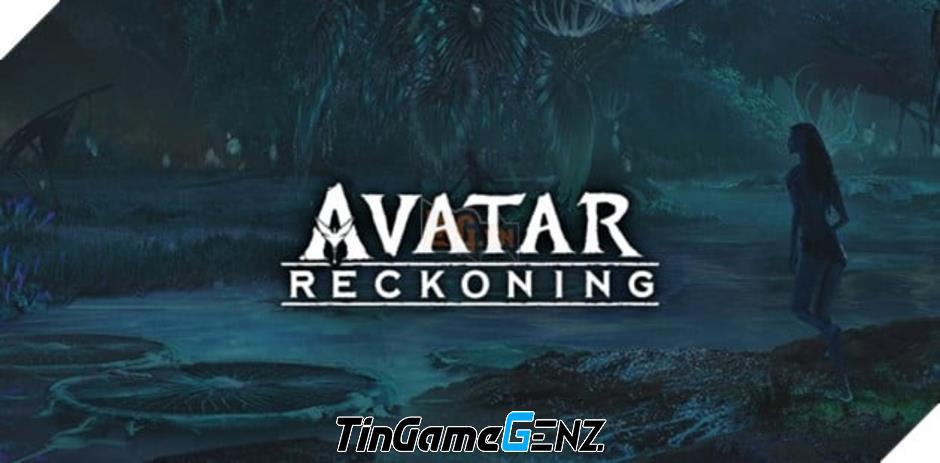 Bom tấn game Avatar gây lo lắng khi thông báo không tốt bất ngờ