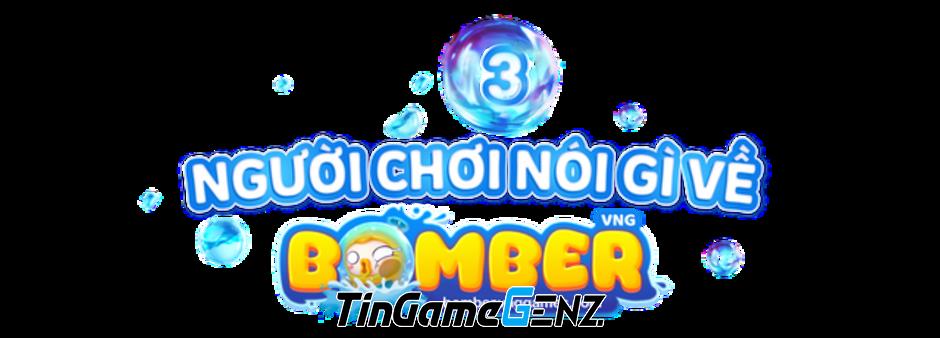 Bomber VNG: Game online đặc biệt từ đồ họa đến lối chơi