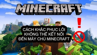 Cách sửa lỗi kết nối máy chủ Minecraft trong 5 giây