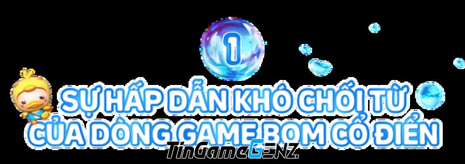 "Đánh giá chi tiết về Bomber VNG - sự hồi sinh hoàn hảo của một IP game hấp dẫn"