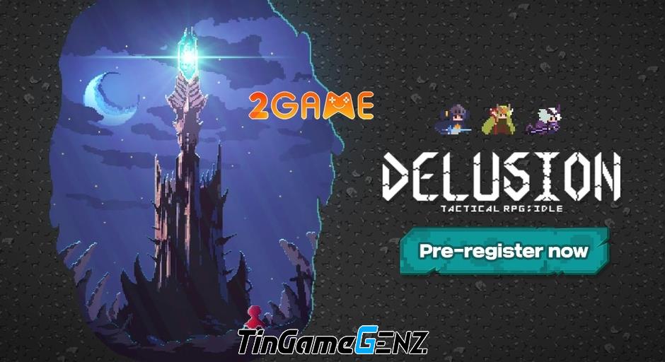 Delusion: Tactical Idle RPG - Bản nâng cấp hoàn hảo của dòng game nhập vai nhàn rỗi