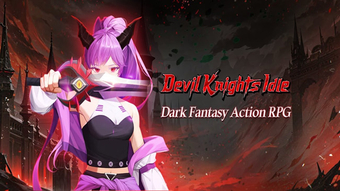 Devil Knights Idle: Game chặt chém thú vị sẽ lộ diện ngày ra mắt