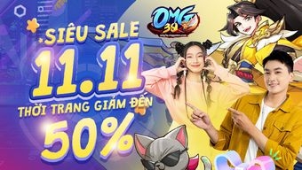 Đón Siêu Sale 11.11 - Mùa sale lớn nhất và duy nhất trong năm tại OMG 3Q VNG