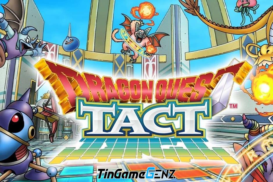 Dragon Quest Tact xác nhận thời gian đóng cửa