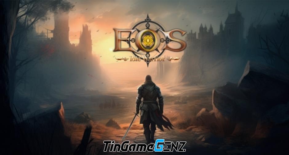EOS : Idle Warrior - MMORPG 3D mới ra mắt thử nghiệm trên Google Play Store và Apple Store