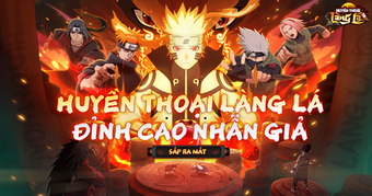 Game chiến thuật Naruto chuẩn nguyên tác sắp ra mắt tại Việt Nam: Huyền Thoại Làng Lá VMGE