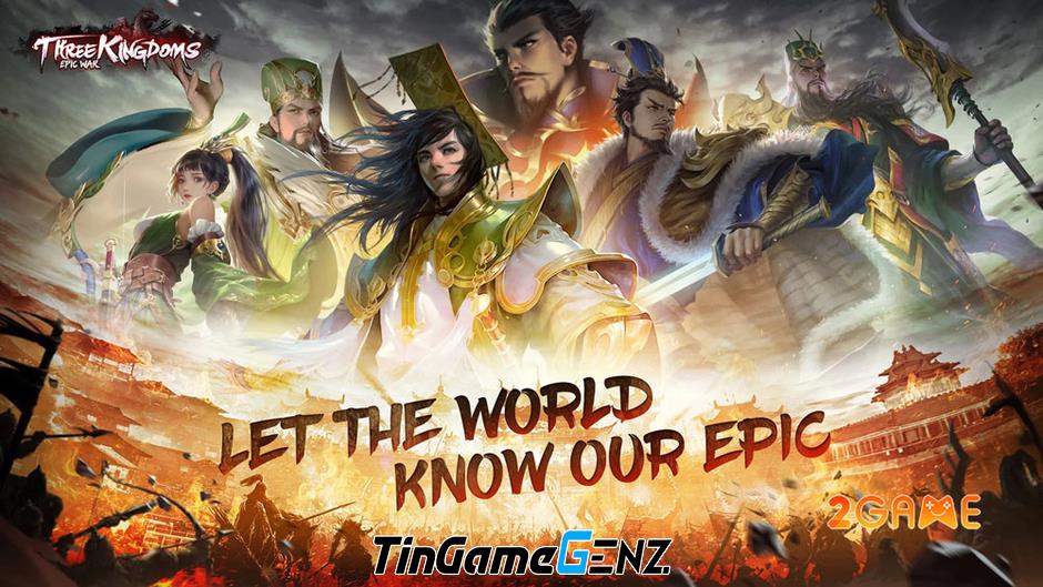 Game chiến thuật Tam Quốc - Three Kingdoms: Epic War cho trải nghiệm ấn tượng