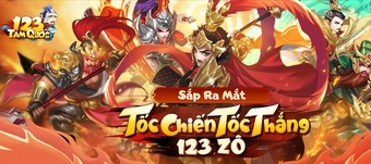 Game đấu tướng chiến thuật 123 Tam Quốc sắp ra mắt với tốc độ và chiến thắng nhanh chóng