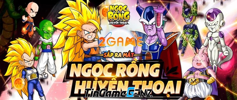 Game Dragon Ball Ngọc Rồng Huyền Thoại sắp ra mắt tại Việt Nam