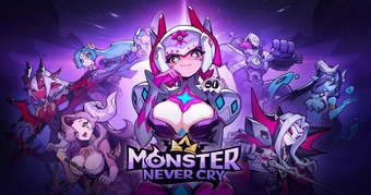 Game Idle RPG "Monster Never Cry" ra mắt toàn cầu