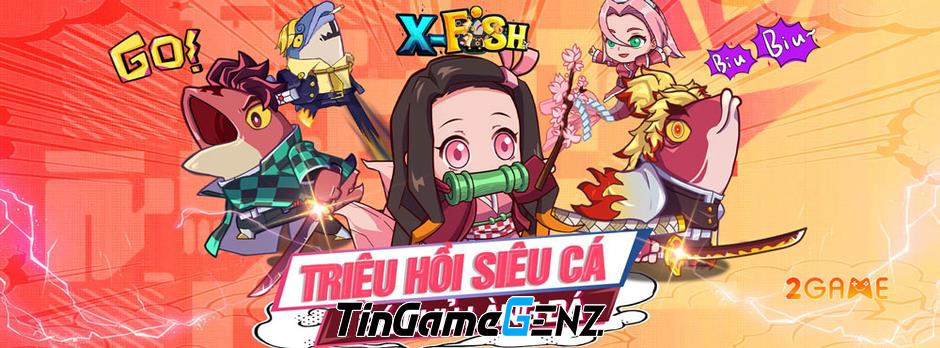 Game mở rương X Fish sắp ra mắt cho game thủ Việt Nam