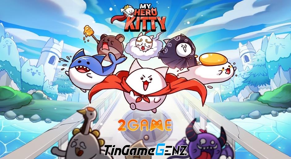 Game nhập vai cực cute My Hero Kitty – Idle RPG War sắp ra mắt