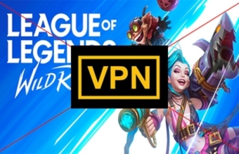 Game Riot cấm tài khoản sử dụng VPN, gây bức xúc trong cộng đồng game thủ